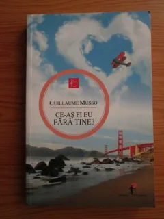 CE-AS FI EU FARA TINE - GUILLAUME MUSSO