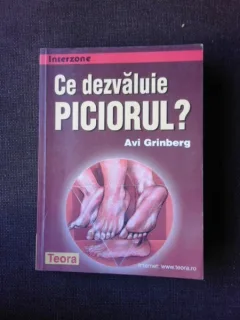 CE DEZVALUIE PICIORUL? - AVI GRINBERG