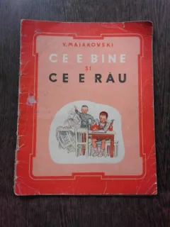 CE E BINE SI CE E RAU - V. MAIAKOVSKI, TRADUCERE DE NINA CASSIAN