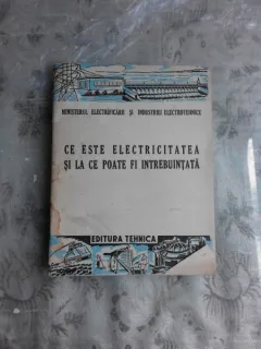 CE ESTE ELECTRICITATEA SI LA CE POATE FI INTREBUINTATA