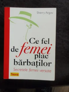 CE FEL DE FEMEI PLAC BARBATILOR- SHERRY ARGOV