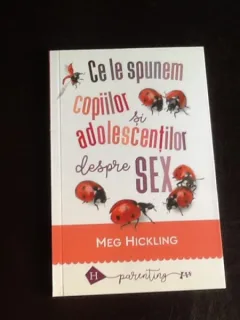 Ce le spunem copiilor si adolescentilor despre sex - Meg Hickling