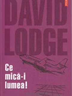 CE MICA-I LUMEA! - DAVID LODGE