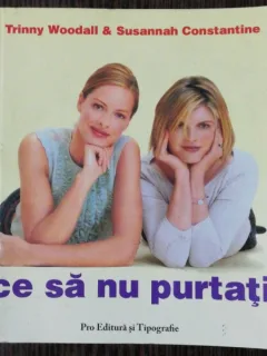 CE SA NU PURTATI - TRINNY WOODALL & SUSANNAH CONSTANTINE