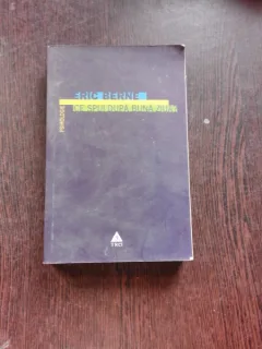 CE SPUI DUPA BUNA ZIUA ? - ERIC BERNE