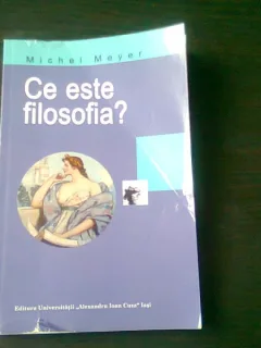 CE ESTE FILOSOFIA? - MICHEL MEYER