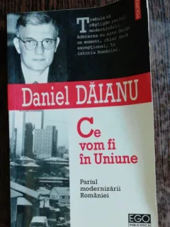 CE VOM FI IN UNIUNE - DANIEL DAIANU