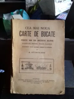 CEA MAI NOUA CARTE DE BUCATE - A. STANCEANU