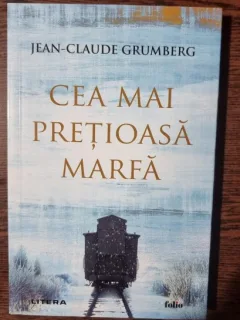 Cea mai pretioasa marfa - Jean-Claude Grumberg