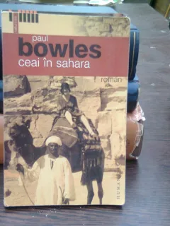 Ceai in Sahara - Paul Bowles