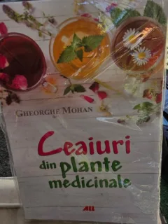 Ceaiuri din plante medicinale - Gheorghe Mohan