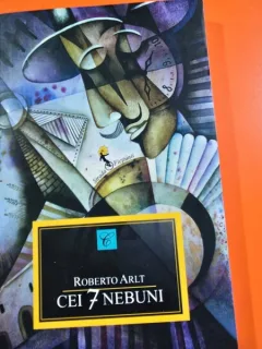 Cei 7 nebuni - Roberto Arlt