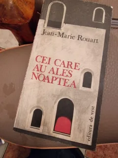 Cei care au ales noaptea - Jean Marie Rouart