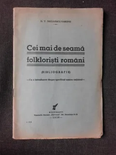 CEI MAI DE SEAMA FOLKLORISTI ROMANI, BIBLIOGRAFIE - G.T. NICULESCU VARONE
