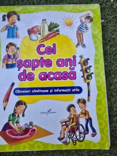 Cei sapte ani de acasa. Obiceiuri sanatoase si informatii utile
