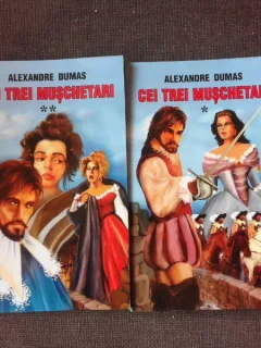 CEI TREI MUSCHETARI - ALEXANDRE DUMAS 2 VOLUME