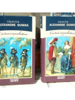 CEI TREI MUSCHETARI , ALEXANDRE DUMAS
