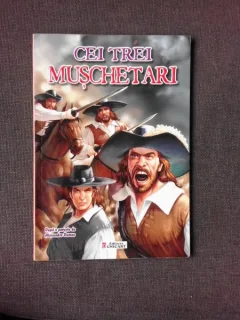 CEI TREI MUSCHETARI - DUPA O POVESTE DE ALEXANDRE DUMAS