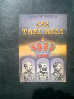 Cei tri regi - Cezar Petrescu