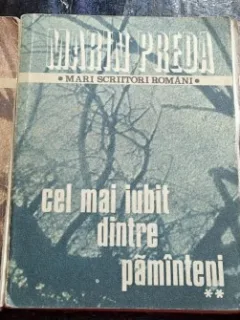 Cel mai iubit dintre pamanteni - Marin Preda 3 volume