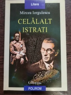 CELALALT ISTRATI - MIRCEA IORGULESCU