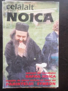 CELALALT NOICA MARTURII ALE MONAHULUI RAFAIL NOICA