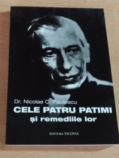 CELE 4 PATIMI SI REMEDIILE LOR - DR. NICOLAE C. PAULESCU