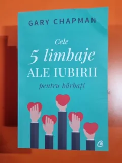 Cele cinci limbaje ale iubirii pentru barbati - Gary Chapman