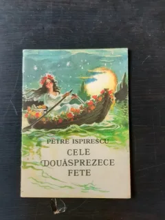 CELE DOUASPREZECE FETE - PETRE ISPIRESCU