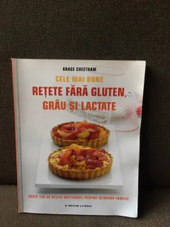 Cele mai bune retete fara gluten, grau si lactate - Grace Cheetham