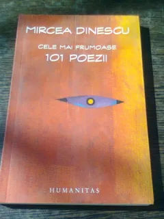 CELE MAI FRUMOASE 101 POEZII - MIRCEA DINESCU