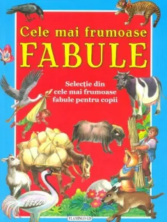 CELE MAI FRUMOASE FABULE