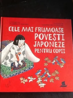 Cele mai frumoase povesti japoneze pentru copii - Florence Sakade