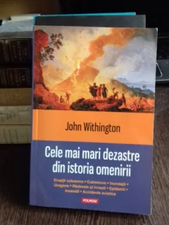 CELE MAI MARI DEZASTRE DIN ISTORIA OMENIRII - JOHN WITHINGTON