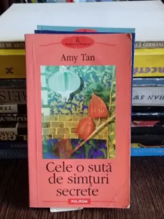 CELE O SUTA DE SIMTURI SECRETE - AMY TAN