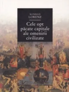 Cele opt pacate ale omenirii civilizate - Konrad Lorenz