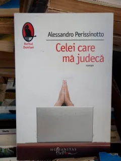 CELEI CARE MA JUDECA , ALESSANDRO PERISSINOTTO