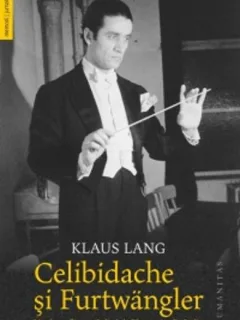 Celibidache si Furtwangler - Klaus Lang