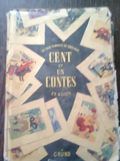 CENT ET UN CONTES. NOUVELLES  ET RECITS - RENE POTRIER (CARTE IN LIMBA FRANCEZA)