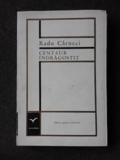 CENTAUR INDRAGOSTIT - RADU CARNECI  (CU DEDICATIA AUTORULUI PENTRU POETUL VASILE ZAMFIR)
