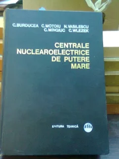 Centrale nuclearoelectrice de putere mare - C. Burducea