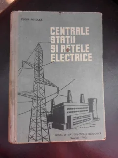 Centrale, statii si retele electrice - Eugen Potolea