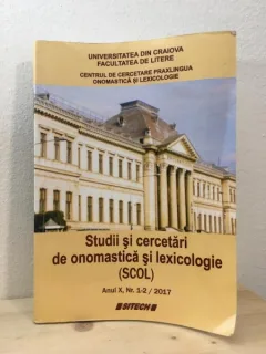 Centrul de Cercetari PraxLingua - Studii si Cercetari de Onomasica si Lexicologie (SCOL) Anul X Nr. 1-2/2017