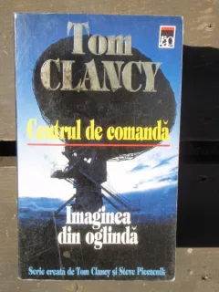 CENTRUL DE COMANDA IMAGINEA DIN OGLINDA - TOM CLANCY