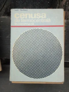 CENUSA DE TERMOCENTRALA IN CONSTRUCTII - LAZAR NICOLESCU