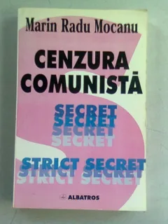 CENZURA COMUNISTA - MARIN RADU MOCANU