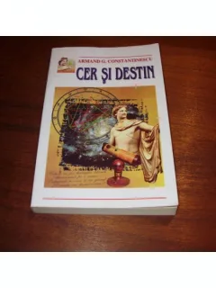CER SI DESTIN - ARMAND G.CONSTANTINESCU