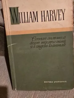 CERCETAREA ANATOMICA DESPRE MISCAREA INIMII SI A SANGELUI LA ANIMALE - WILLIAM HARVEY