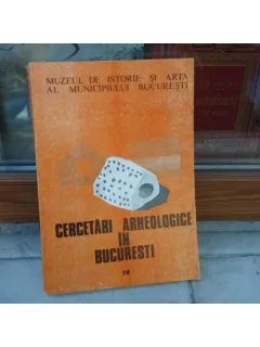 Cercetari arheologice in Bucuresti IV , Vasile boroneant , 1992