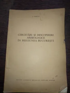 Cercetari arhologice in regiunea Bucuresti - Berciu